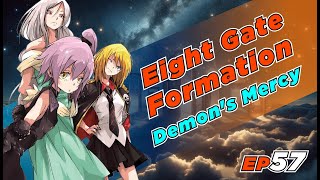 EP57 Eight Gate Formation Demons Mercy [upl. by Rossing]