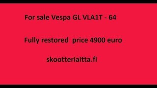 Fully restored Vespa GL VLA1T  1964 [upl. by Dibbrun]