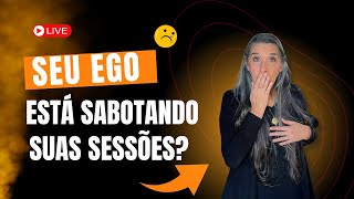 Seu Ego Está Sabotando Suas Sessões [upl. by Kenzie]