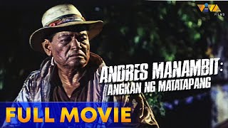 Andres Manambit Angkan ng Matatapang Full Movie HD  Eddie Garcia Eddie Gutierrez Joko Diaz [upl. by Anaahs]