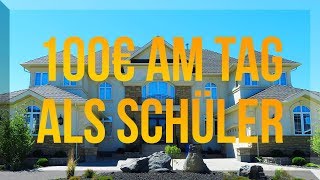 Wie man als Schüler 100€ AM TAG im Internet verdienen kann [upl. by Iorio467]