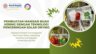 Pembuatan Manisan Buah Kering Dengan Teknologi Pengeringan Solar Drying [upl. by Monk]