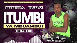 ITUMBI YA MBUAMBUI OFFICIAL AUDIO BY KELI KATUU [upl. by Gilberto]