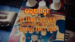 Orange Pedals GETAWAY DRIVER OVERDRIVE  CAB SIM  CLASS A [upl. by Tabshey]