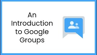 An introduction to Google Groups [upl. by Otter]