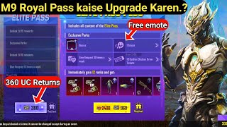 m9 royal pass kaise karen Elite pass amp elite pass plus upgrade amp Get Free emote 360 UC returns [upl. by Laurette]