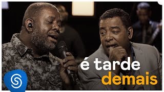 Raça Negra  É Tarde Demais Deezer Sessions [upl. by Minetta]