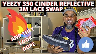 YEEZY 350 CINDER REFLECTIVE LACE SWAP 3M LACES BY SLICKIES FIRE [upl. by Llednar238]