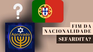 FIM DA NACIONALIDADE PORTUGUESA PELA VIA SEFARDITA [upl. by Anert331]