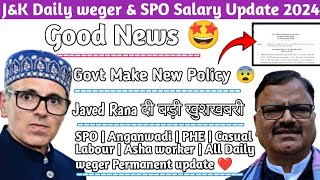 JampK Daily weger Permanent Govt Make New Policy 2024  SPO Anganwadi PHE  Casual labour Asha [upl. by Divan]