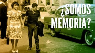 ¿Somos memoria [upl. by Coulter]