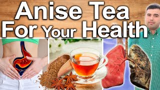 ANISE TEA EVERY DAY  Best Ways To Take Uses Side Effects And Contraindications [upl. by Remmus]