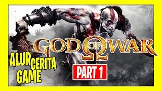 ALUR CERITA GOD OF WAR 1 2  ASCENSION  CHAIN OF OLYMPUS  GHOST OF SPARTA  PART 1 [upl. by Aerdnac]