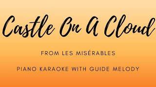 Castle On A Cloud  from Les Misérables  Piano Karaoke With Guide Melody [upl. by Ardnait]