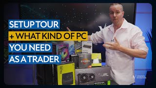 What kind of PC do you need to trade Gareth Soloway explains and give a tour of his setup [upl. by Wight]