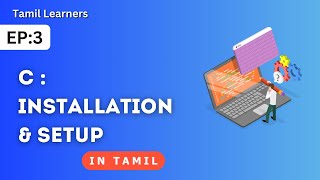 How to Set Up and Run Your First C Program in Tamil [upl. by Summers250]