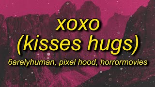 6arelyhuman  XOXO Kisses Hugs ft Horrormovies Lyrics [upl. by Yrruc]