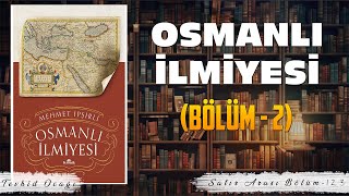 Osmanlı İlmiyesi Bölüm  2 [upl. by Eniamert860]