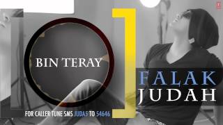 Bin Teray Full Song Audio  JUDAH  Falak Shabir 2nd Album [upl. by Manara795]