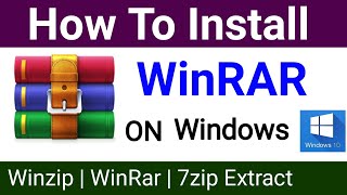 How To Install WinRAR For Windows 10  WinRAR Download For PC amp Laptop [upl. by Nnalorac]