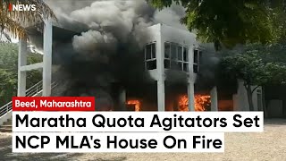 Beed News Maratha Reservation Agitators Create Ruckus Set NCP MLAs House On Fire [upl. by Marra630]