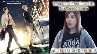 Twittering Birds Never Fly The Clouds Gather  Trailer Reaction amp Movie GIVEAWAY [upl. by Thompson708]