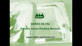 LOYAL Paraffin Gauze Packing Machine SS FSL [upl. by Azeria326]