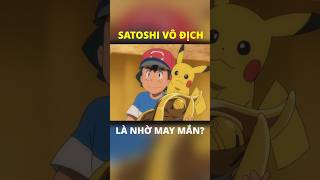 Satoshi vô địch nhờ may mắn pokemon ShinoB [upl. by Ettari966]