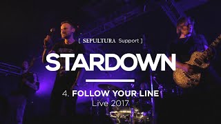 Stardown  Follow Your Line Live 2017 [upl. by Brittan]