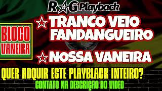 PlayBack  BLOCO VANEIRATranco Véio FandangueiroNossa Vaneira [upl. by Ettennor970]