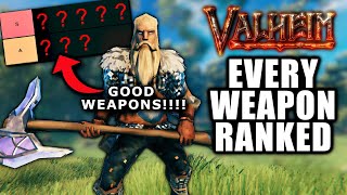 Valheim Weapon Tier List  The BEST amp WORST Weapons RANKED [upl. by Idolah]