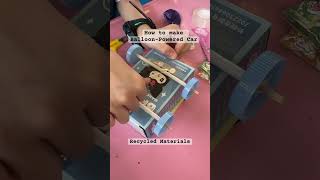 How to Make Balloon Powered Car stemeducation balloon science recycle recycledmaterials [upl. by Sisile]