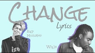 Rap Monster amp Wale  Change Eng Lyrics [upl. by Esilanna]