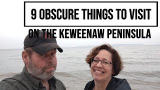 Exploring the Keweenaw and Obscure Things [upl. by Lewej268]