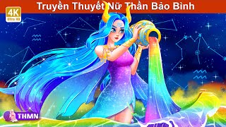 Truyền Thuyết Nữ Thần Bảo Bình ♒👸 12 Cung Hoàng Đạo 🌜 Truyện Hay Mỗi Ngày [upl. by Rehotsirk]