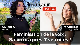 FÉMINISATION DE LA VOIX  LIVE AVEC ANDRÉA  lévolution de sa voix après 7 séances [upl. by Eelah305]