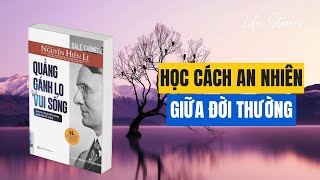 Học cách an nhiên giữa đời thường  Sách Quẳng gánh lo đi và vui sống [upl. by Beck]