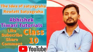 The Idea of satyagrahaRowlatt ActRowlatt SatyagrahaClass 10 History by Abhishek Tiwari [upl. by Harvison]