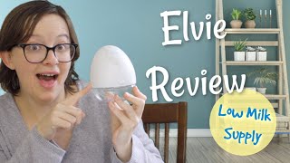 Elvie Review for Low Milk Supply [upl. by Aekim]