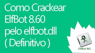 Ativar Elfbot 860 pelo elfbotdll  Definitivo [upl. by Santa389]