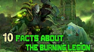 World of Warcraft  10 Facts About The Burning Legion [upl. by Aes]