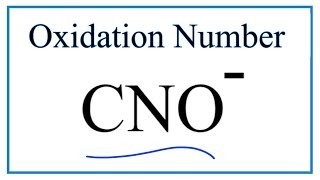 How to find the Oxidation Number for C and N in the CNO  ion [upl. by Ginsberg]