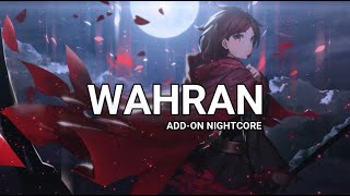 Nightcore WAHRAN  Randall  ADDON [upl. by Rudelson]