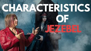 Characteristics of Jezebel  Identifying the Jezebel Spirit [upl. by Rramahs]