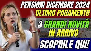 PENSIONI DICEMBRE 2024 👉 ULTIMO PAGAMENTO 3 GRANDI NOVITÀ IN ARRIVO ✅ SCOPRILE QUI [upl. by Ludewig]