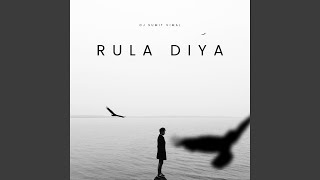 Rula Diya Remix [upl. by Purington76]