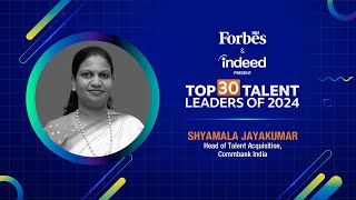 Forbes India and Indeed Present Top 30 Talent Leaders of 2024  Shyamala Jayakumar [upl. by Edvard]