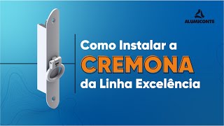 Instalação Cremona Linha Excelência Alumiconte [upl. by Sadinoel160]