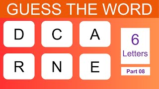 Can You Guess These WordsJumbled Word Game Six Letters Part 08 Brain Fun [upl. by Powel]