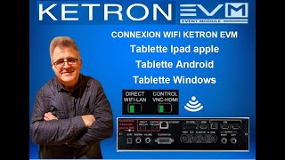 CONNEXION WIFI KETRON EVM TABLETTE Apple ANDROID WINDOWS [upl. by Nysila984]